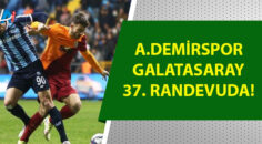 Adana Demirspor, Galatasaray maçı ne zaman?