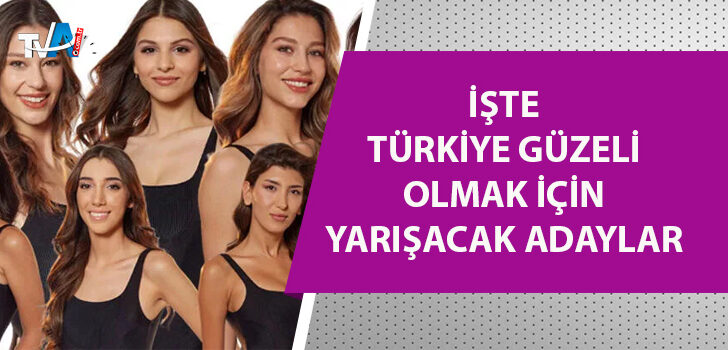 Miss Turkey 2022 finalistleri belli oldu!