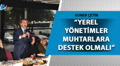 Çukurova Belediye Başkanı Çetin, ilçedeki muhtarlarla buluştu