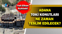 Adana’da kalıcı TOKİ konutları yükselmeye başladı