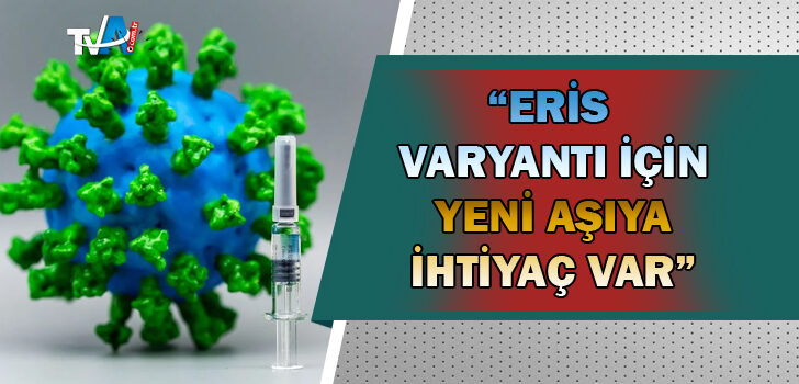 ‘Eris’ varyantı Türkiye’de görülmüştü!Virüsteki hızlı değişim…