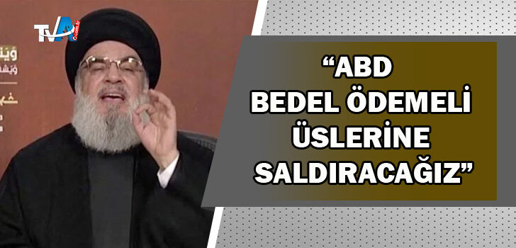Hizbullah lideri Nasrallah’tan dikkat çeken sözler!