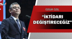 CHP Lideri Özel: “Yerel seçimler iktidarın anahtarı olacak”