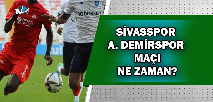 Adana Demirspor,Sivasspor’a konuk olacak!