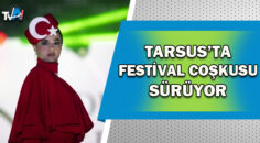 2. uluslararası ‘Tarsus Festivali’ görkemli bir açılışla başladı